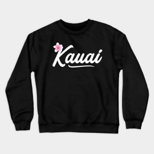 Kauai Hawaii-Beach Vacation Kauai Crewneck Sweatshirt